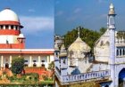 ಸುಪ್ರೀಂ ಕೋರ್ಟ್‌ನಲ್ಲಿ ನಡೆಯಲಿದೆ ಜ್ಞಾನವಾಪಿ ಮಸೀದಿ ಪ್ರಕರಣದ ವಿಚಾರಣೆ
