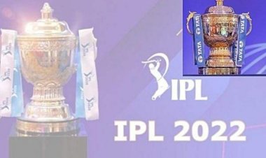IPL 15 ನೇ ಆವೃತ್ತಿ ವೇಳಾಪಟ್ಟಿ ಪ್ರಕಟ