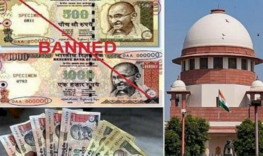 Breaking News: ನೋಟುಗಳ ಅಮಾನ್ಯೀಕರಣವನ್ನು ಎತ್ತಿ ಹಿಡಿದ ಸುಪ್ರೀಂ ಕೋರ್ಟ್